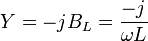 Y=-jB_L=\frac{-j}{\omega L}